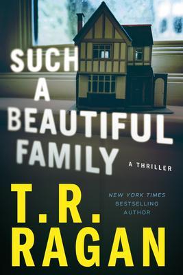 Cover: 9781662500299 | Such a Beautiful Family: A Thriller | T. R. Ragan | Taschenbuch | 2022