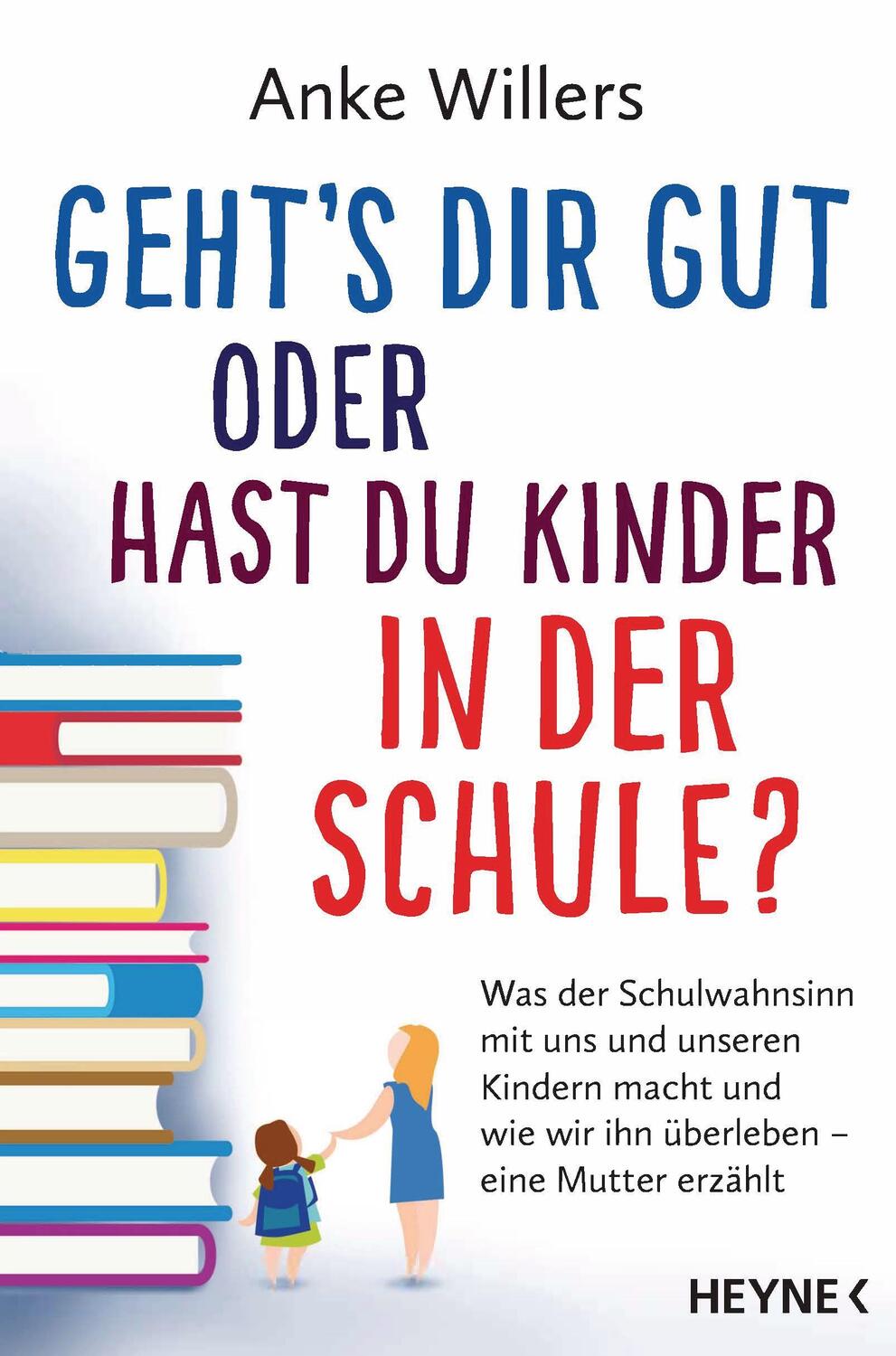 Cover: 9783453605114 | Geht's dir gut oder hast du Kinder in der Schule? | Anke Willers
