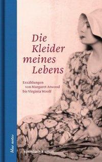Cover: 9783869151496 | Die Kleider meines Lebens | Annette Hülsenbeck | Buch | blue notes