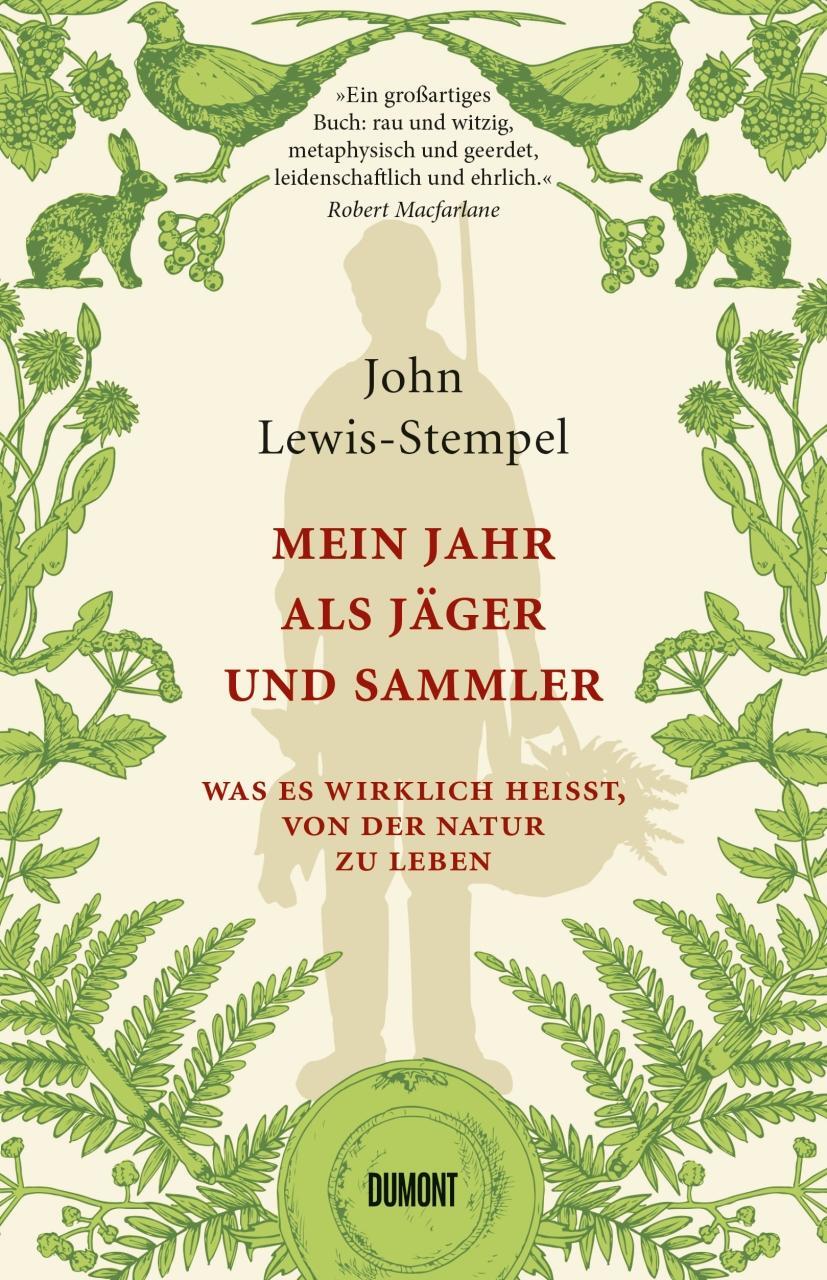 Cover: 9783832183851 | Mein Jahr als Jäger und Sammler | John Lewis-Stempel | Buch | Deutsch