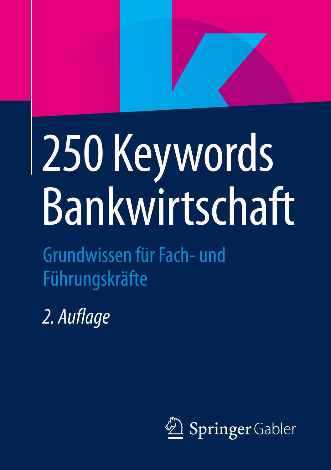 Cover: 9783658236571 | 250 Keywords Bankwirtschaft | Grundwissen für Fach- und Führungskräfte