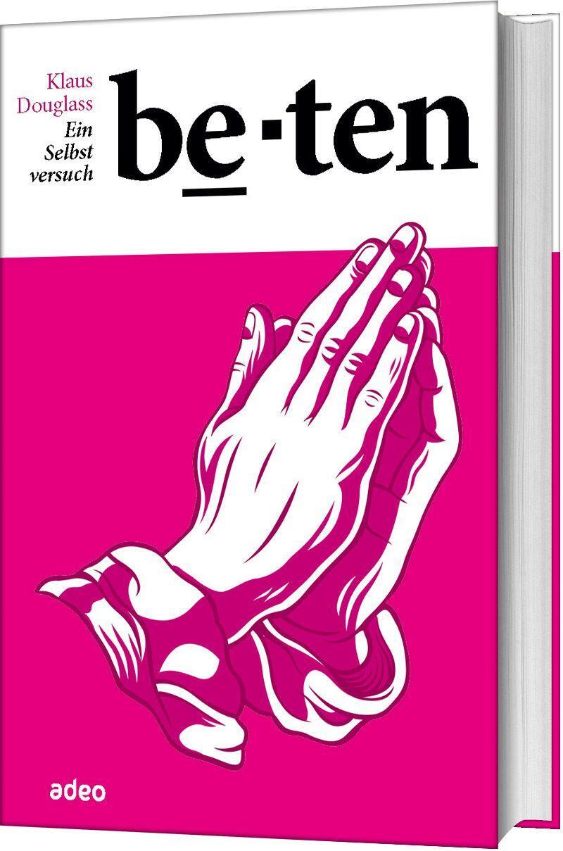 Cover: 9783863341213 | Beten. Ein Selbstversuch. | Klaus Douglass | Buch | 320 S. | Deutsch
