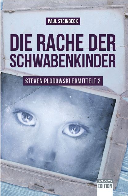 Cover: 9783981060485 | Die Rache der Schwabenkinder | Steven Plodowski ermittelt 2 | Buch