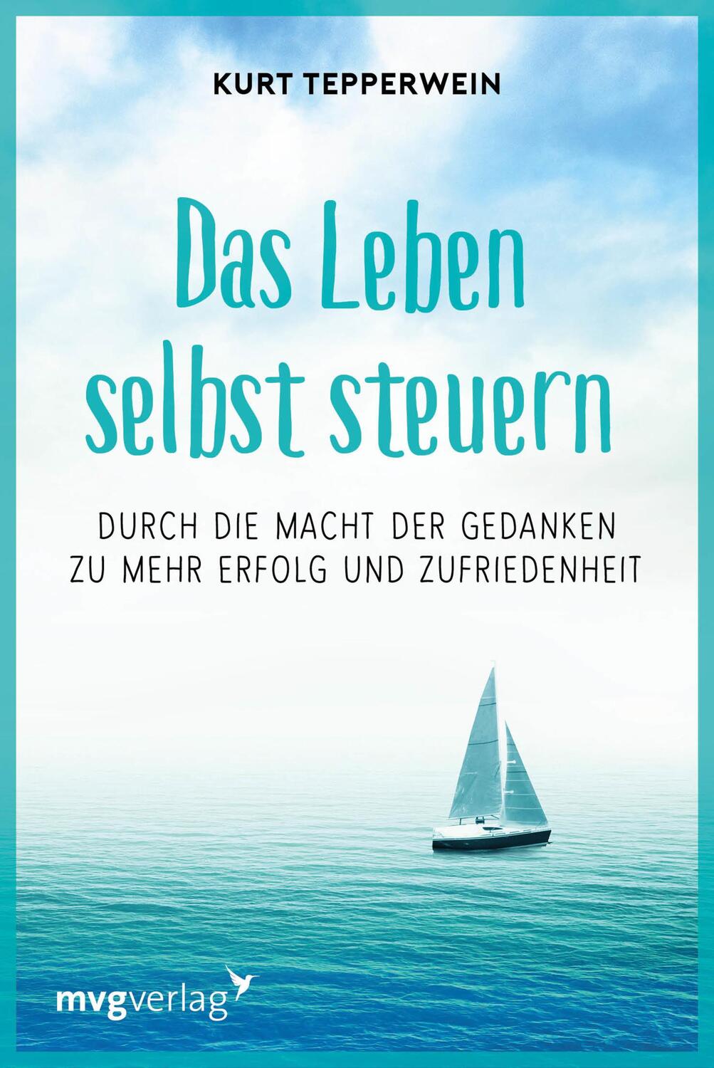 Cover: 9783747401538 | Das Leben selbst steuern | Kurt Tepperwein | Taschenbuch | Deutsch