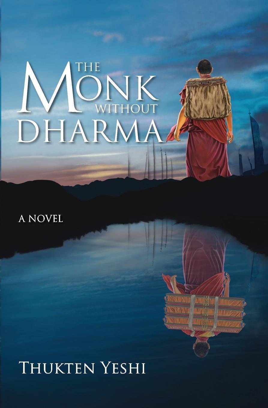 Cover: 9798990353602 | The Monk without Dharma | Thukten Yeshi | Taschenbuch | Paperback