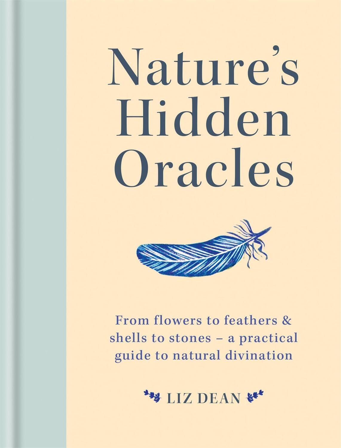 Cover: 9781841814940 | Nature's Hidden Oracles: From Flowers to Feathers & Shells to...