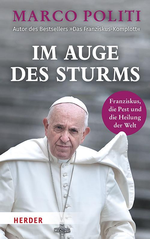 Cover: 9783451391095 | Im Auge des Sturms | Franziskus, die Pest und die Heilung der Welt