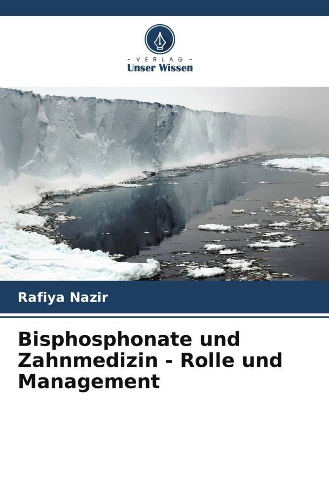 Cover: 9786207420636 | Bisphosphonate und Zahnmedizin - Rolle und Management | Rafiya Nazir