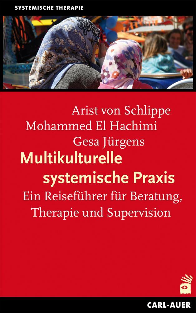 Cover: 9783896708731 | Multikulturelle systemische Praxis | Arist von Schlippe (u. a.) | Buch