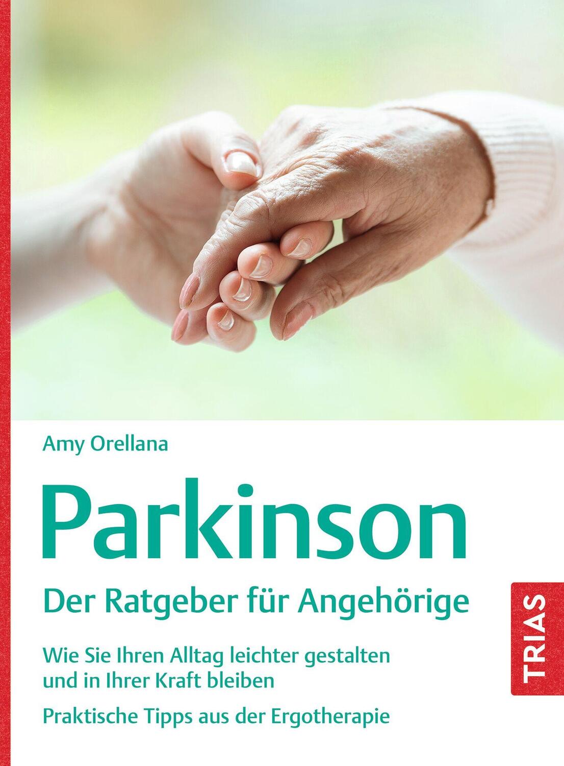 Cover: 9783432117829 | Parkinson. Der Ratgeber für Angehörige | Amy Orellana | Taschenbuch