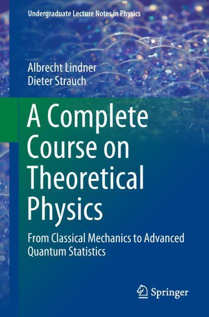 Cover: 9783030043599 | A Complete Course on Theoretical Physics | Dieter Strauch (u. a.)
