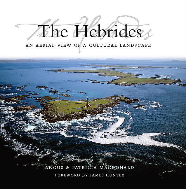 Cover: 9781841583150 | The Hebrides: An Aerial View of a Cultural Landscape | Buch | Englisch