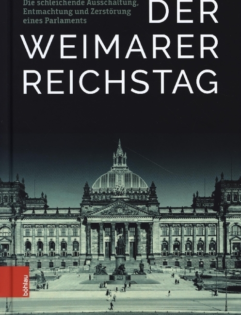 Cover: 9783412519858 | Der Weimarer Reichstag | Philipp Austermann | Buch | 338 S. | Deutsch