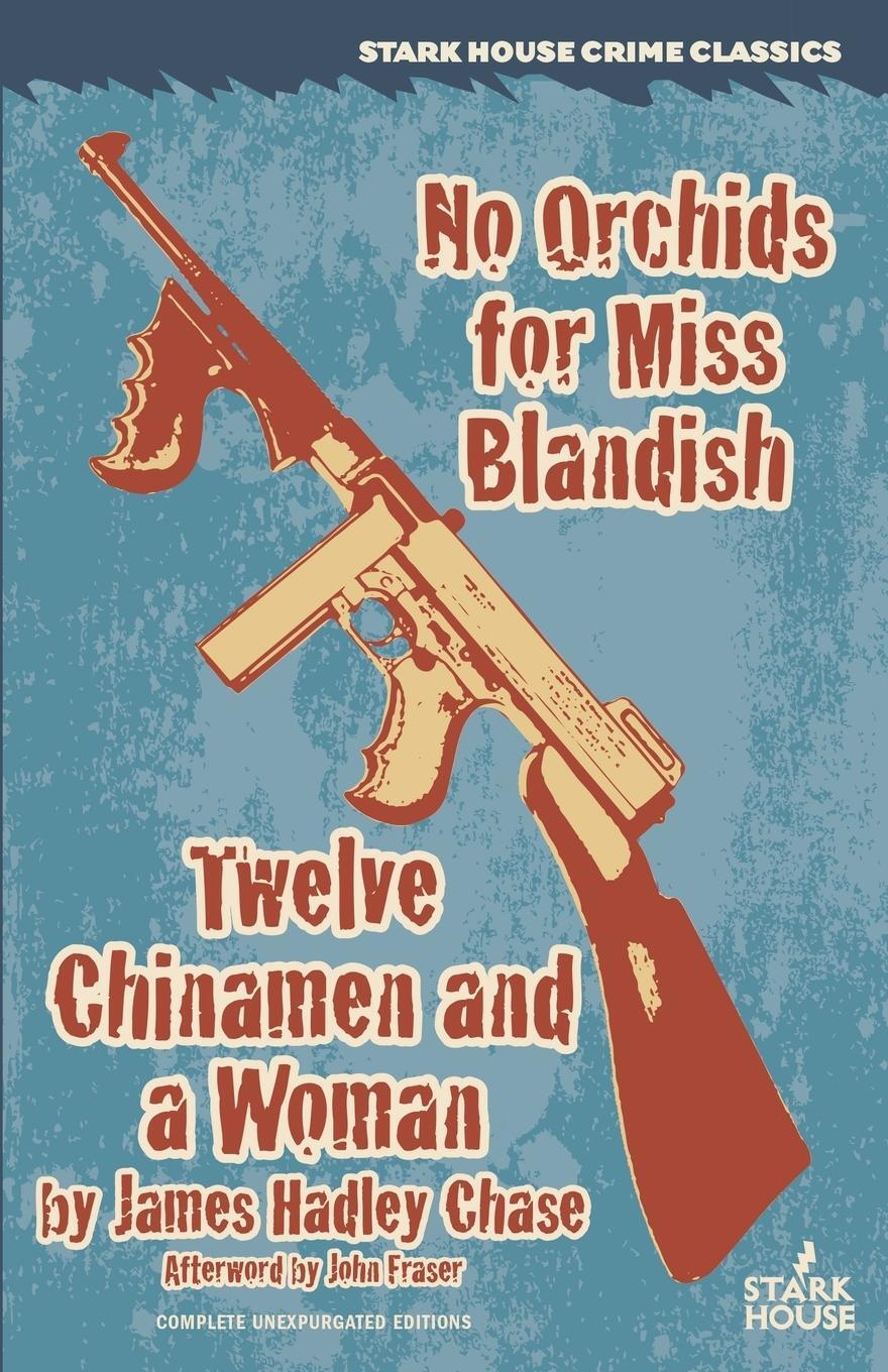 Cover: 9781944520069 | No Orchids for Miss Blandish / Twelve Chinamen and a Woman | Chase