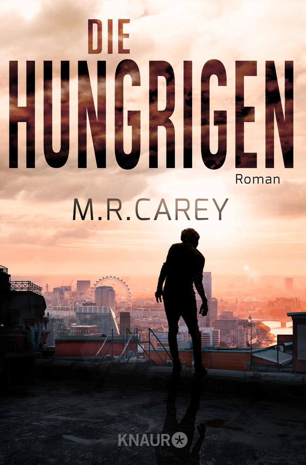 Cover: 9783426522301 | Die Hungrigen | Roman | M. R. Carey | Taschenbuch | Deutsch | 2018