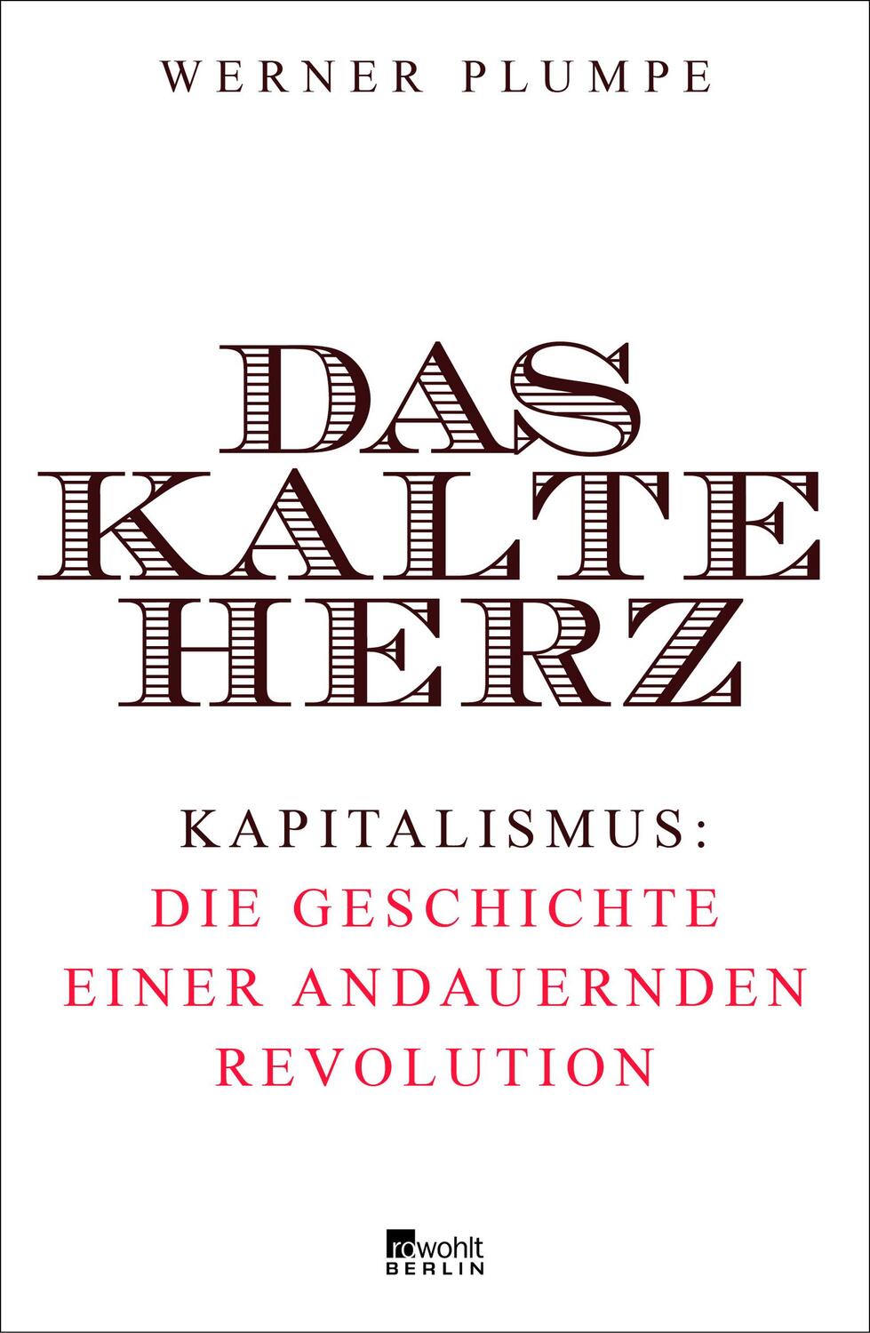 Cover: 9783871347542 | Das kalte Herz | Werner Plumpe | Buch | Deutsch | 2019