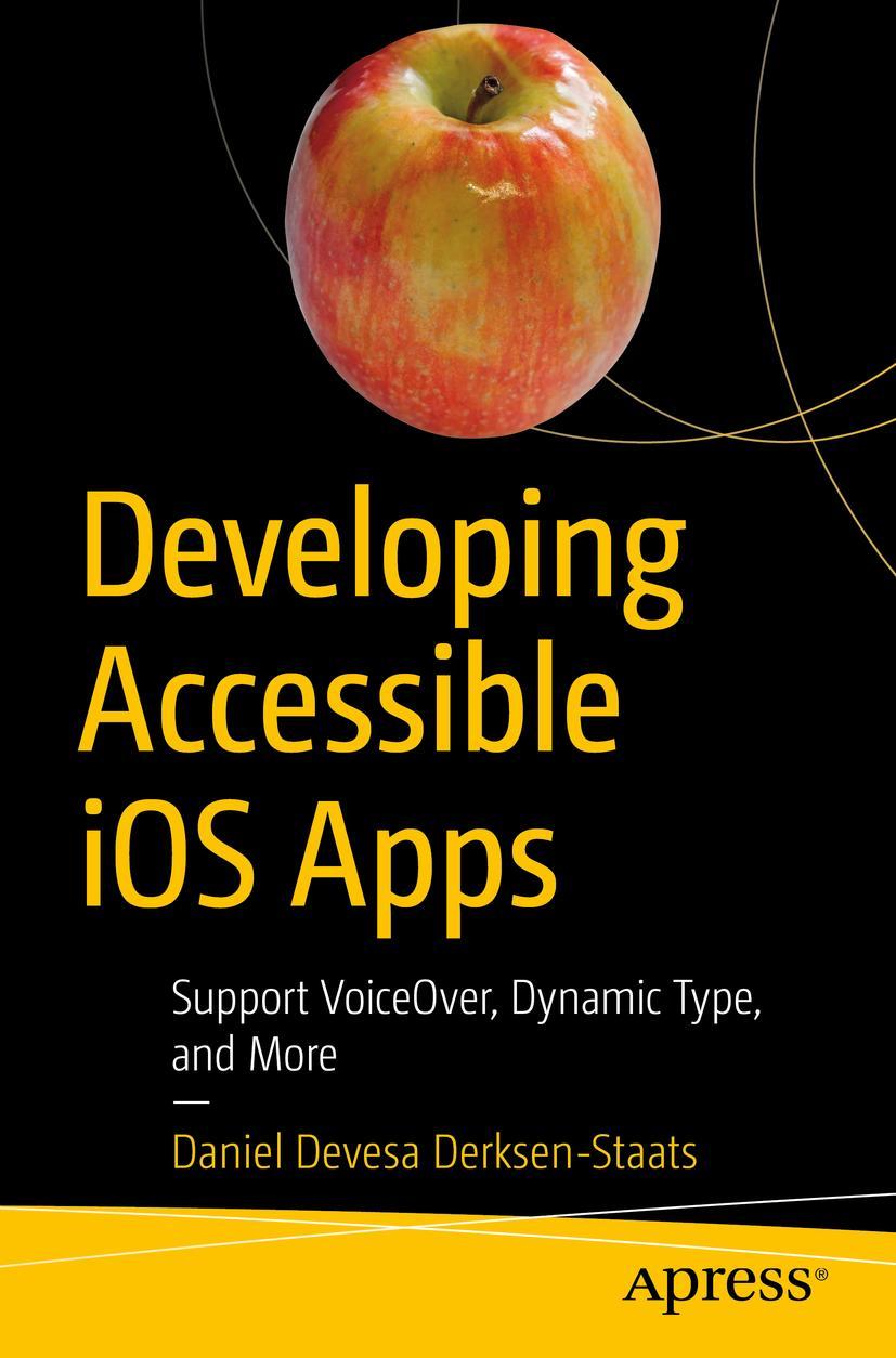 Cover: 9781484253076 | Developing Accessible iOS Apps | Daniel Devesa Derksen-Staats | Buch