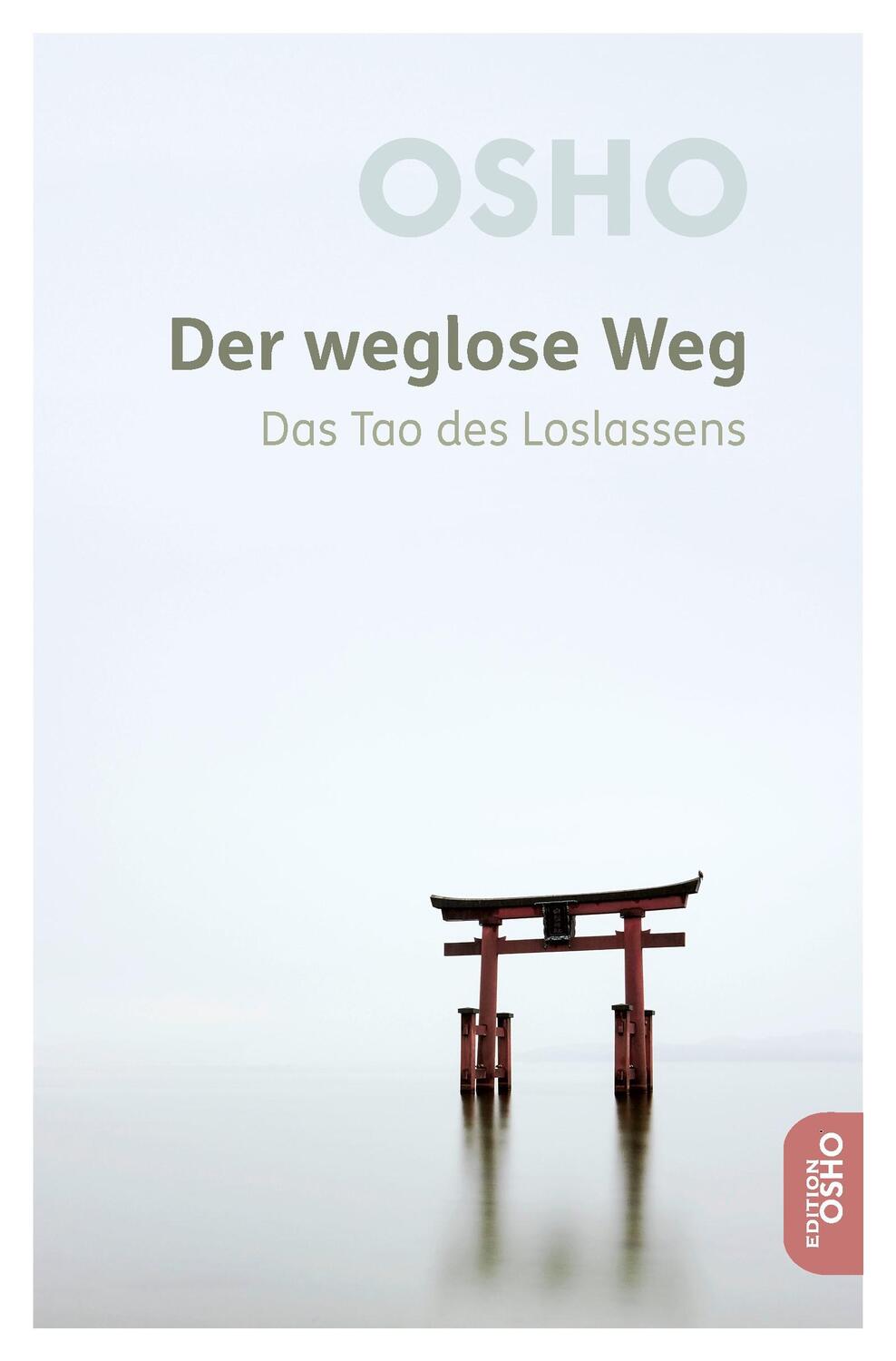Cover: 9783947508686 | Der weglose Weg | Das Tao des Loslassens | Osho | Taschenbuch | 184 S.