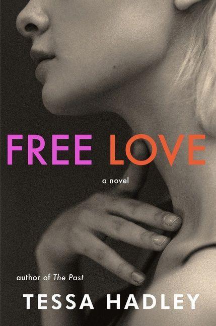 Cover: 9780063137776 | Free Love | A Novel | Tessa Hadley | Buch | Englisch | 2022