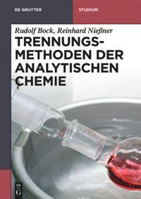 Cover: 9783110265446 | Trennungsmethoden der Analytischen Chemie | Reinhard Nießner (u. a.)