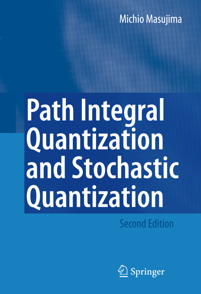 Cover: 9783540878506 | Path Integral Quantization and Stochastic Quantization | Masujima