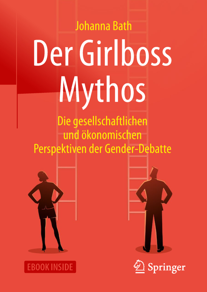 Cover: 9783662582589 | Der Girlboss Mythos, m. 1 Buch, m. 1 E-Book | Johanna Bath | Bundle