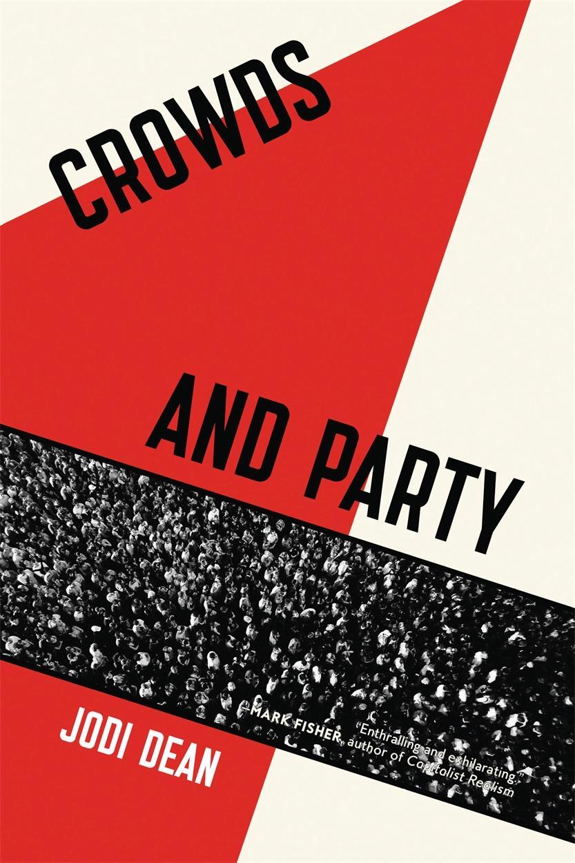 Cover: 9781781687062 | Crowds and Party | Jodi Dean | Taschenbuch | Englisch | 2018