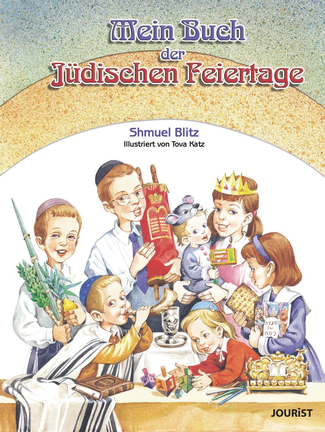 Cover: 9783898947763 | Mein Buch der jüdischen Feiertage | Blitz Shmuel | Buch | Meine Tora