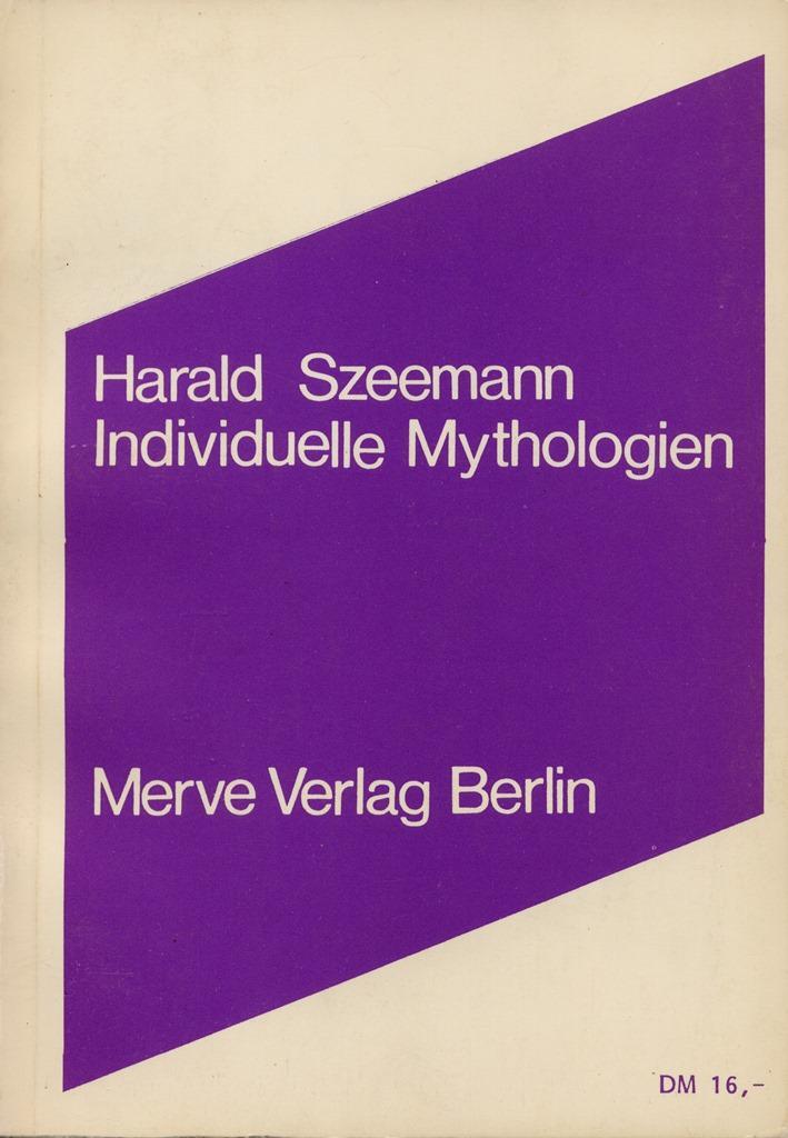 Cover: 9783883960401 | Individuelle Mythologien | Harald Szeemann | Buch | 256 S. | Deutsch