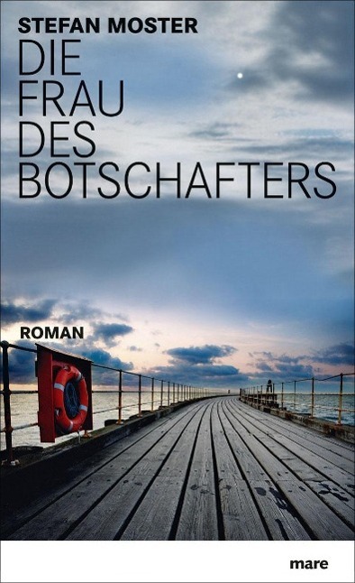 Cover: 9783866481701 | Die Frau des Botschafters | Roman | Stefan Moster | Buch | 317 S.