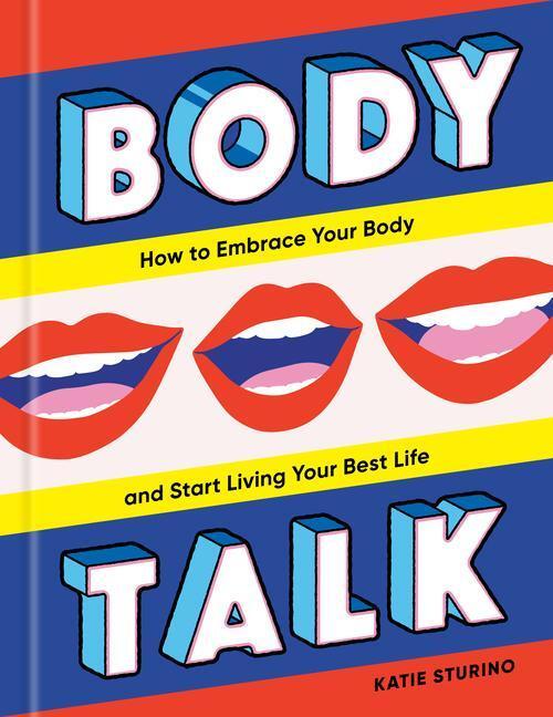 Cover: 9780593232125 | Body Talk: How to Embrace Your Body and Start Living Your Best Life