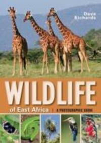 Cover: 9781770078918 | Wildlife of East Africa | a Photographic Guide | Dave Richards | Buch