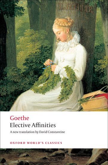 Cover: 9780199555369 | Elective Affinities | A Novel | J. W. von Goethe | Taschenbuch | 2008