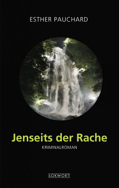 Cover: 9783906806129 | Jenseits der Rache | Kriminalroman | Esther Pauchard | Taschenbuch