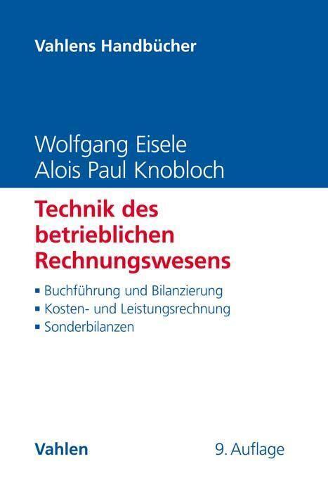 Cover: 9783800656356 | Technik des betrieblichen Rechnungswesens | Wolfgang Eisele (u. a.)