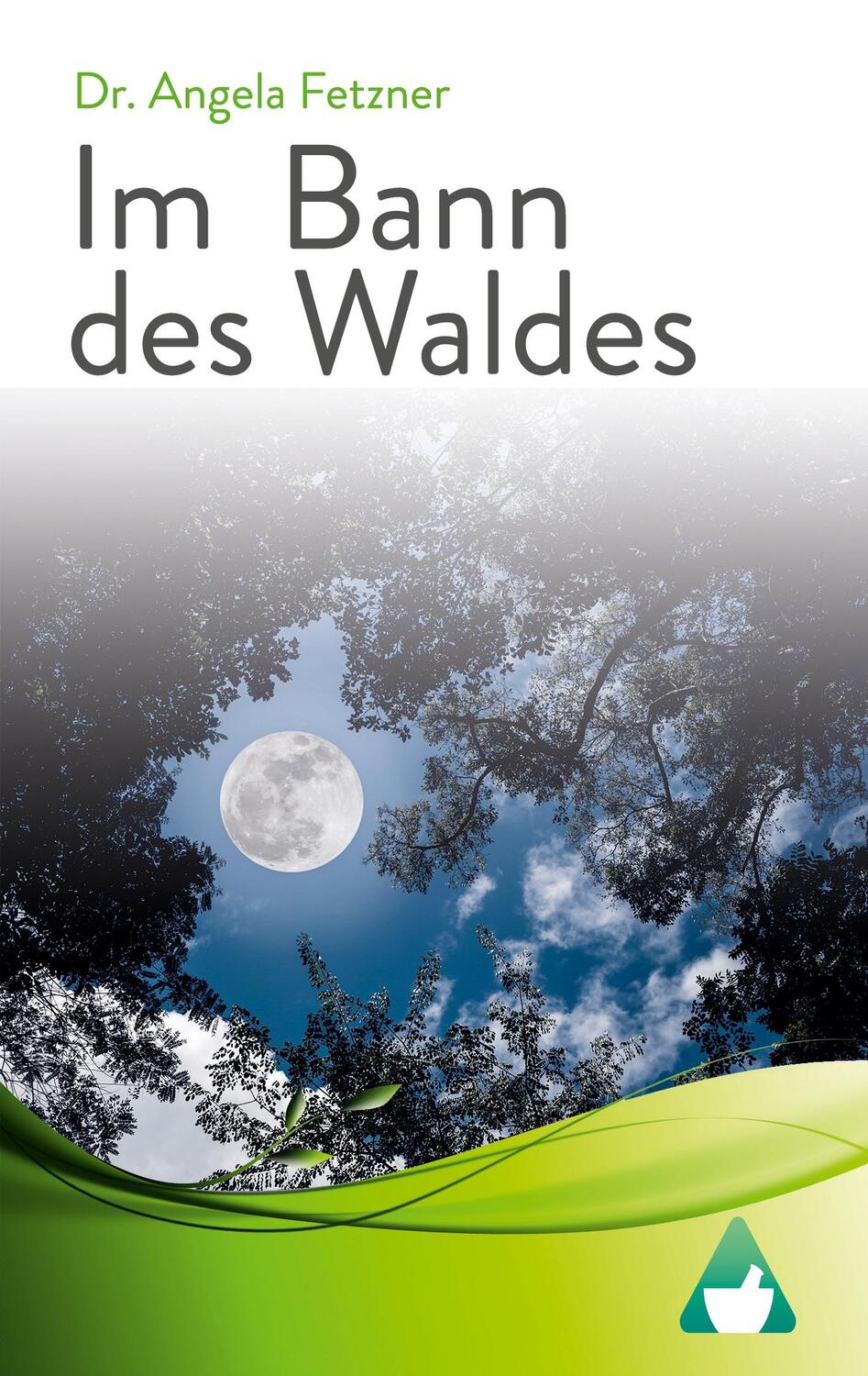 Cover: 9783750441712 | Im Bann des Waldes | Angela Fetzner | Taschenbuch | Books on Demand