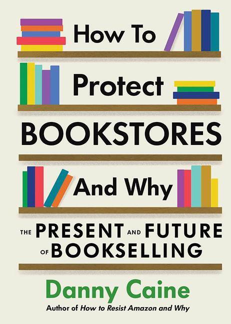 Cover: 9781648411632 | How to Protect Bookstores and Why | Danny Caine | Taschenbuch | 2023