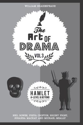 Cover: 9781999737696 | The Art of Drama, Volume 3 | Hamlet | Freya Crofton (u. a.) | Buch