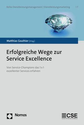 Cover: 9783848784622 | Erfolgreiche Wege zur Service Excellence | Matthias Gouthier | Buch