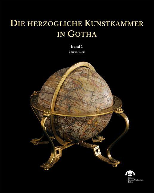 Cover: 9783731909262 | Die herzogliche Kunstkammer in Gotha | Band1 Inventare, Band 2 Katalog