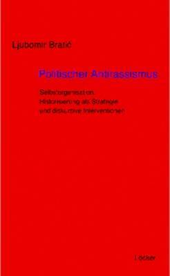 Cover: 9783854095330 | Politischer Antirassismus | Ljubomir Bratic | Buch | 200 S. | Deutsch