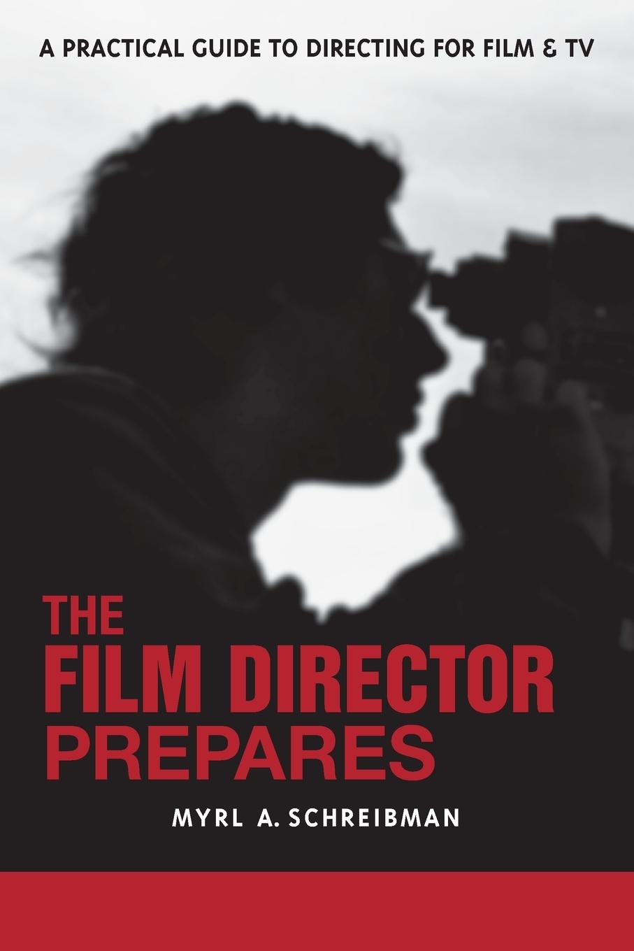 Cover: 9781580650670 | The Film Director Prepares | Myrl A. Schreibman | Taschenbuch | 2006