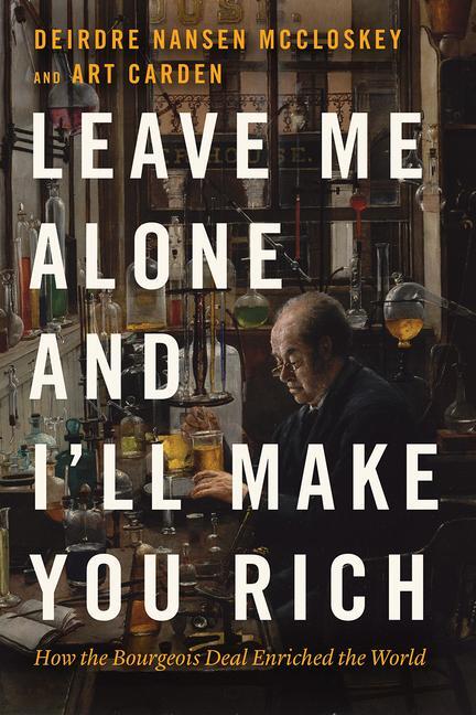 Cover: 9780226739663 | Leave Me Alone and I'll Make You Rich | Art Carden (u. a.) | Buch
