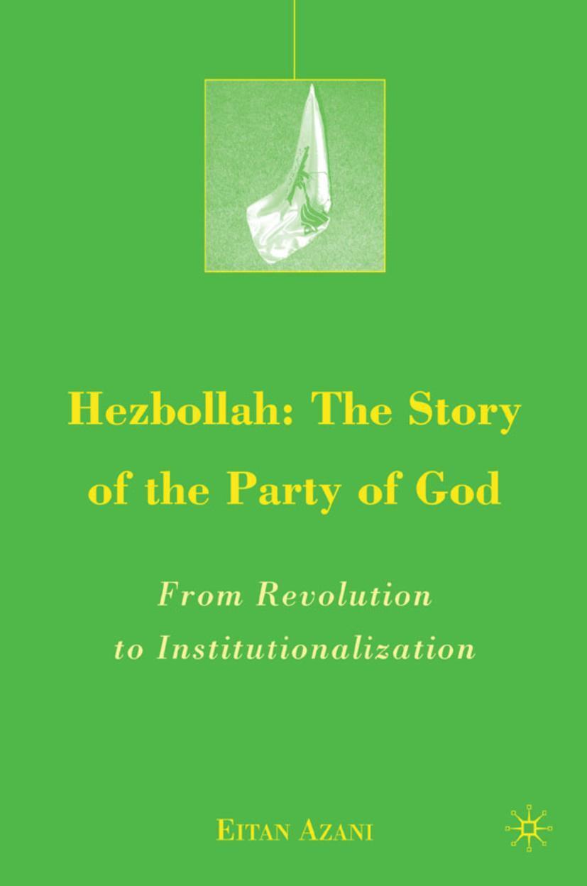 Cover: 9780230605886 | Hezbollah: The Story of the Party of God | E. Azani | Buch | xi | 2009