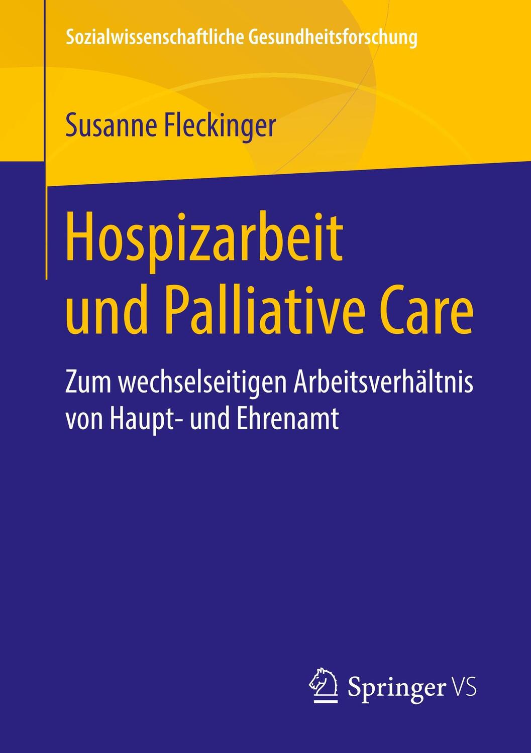 Cover: 9783658224394 | Hospizarbeit und Palliative Care | Susanne Fleckinger | Taschenbuch