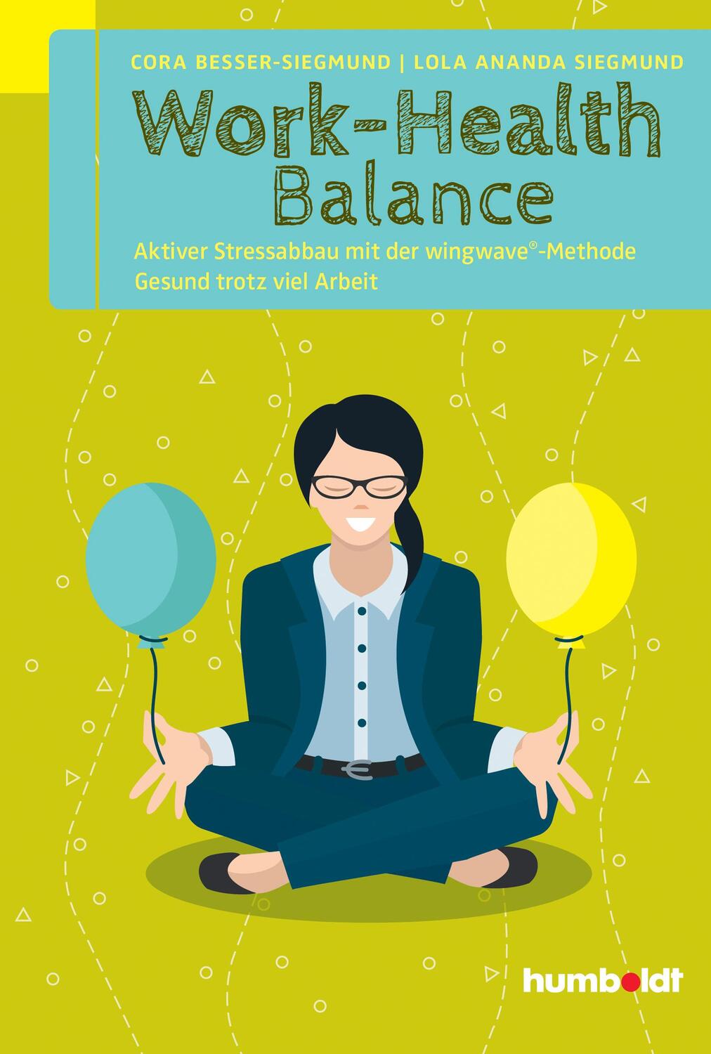Cover: 9783869105154 | Work-Health Balance | Lola Ananda Siegmund | Taschenbuch | Deutsch