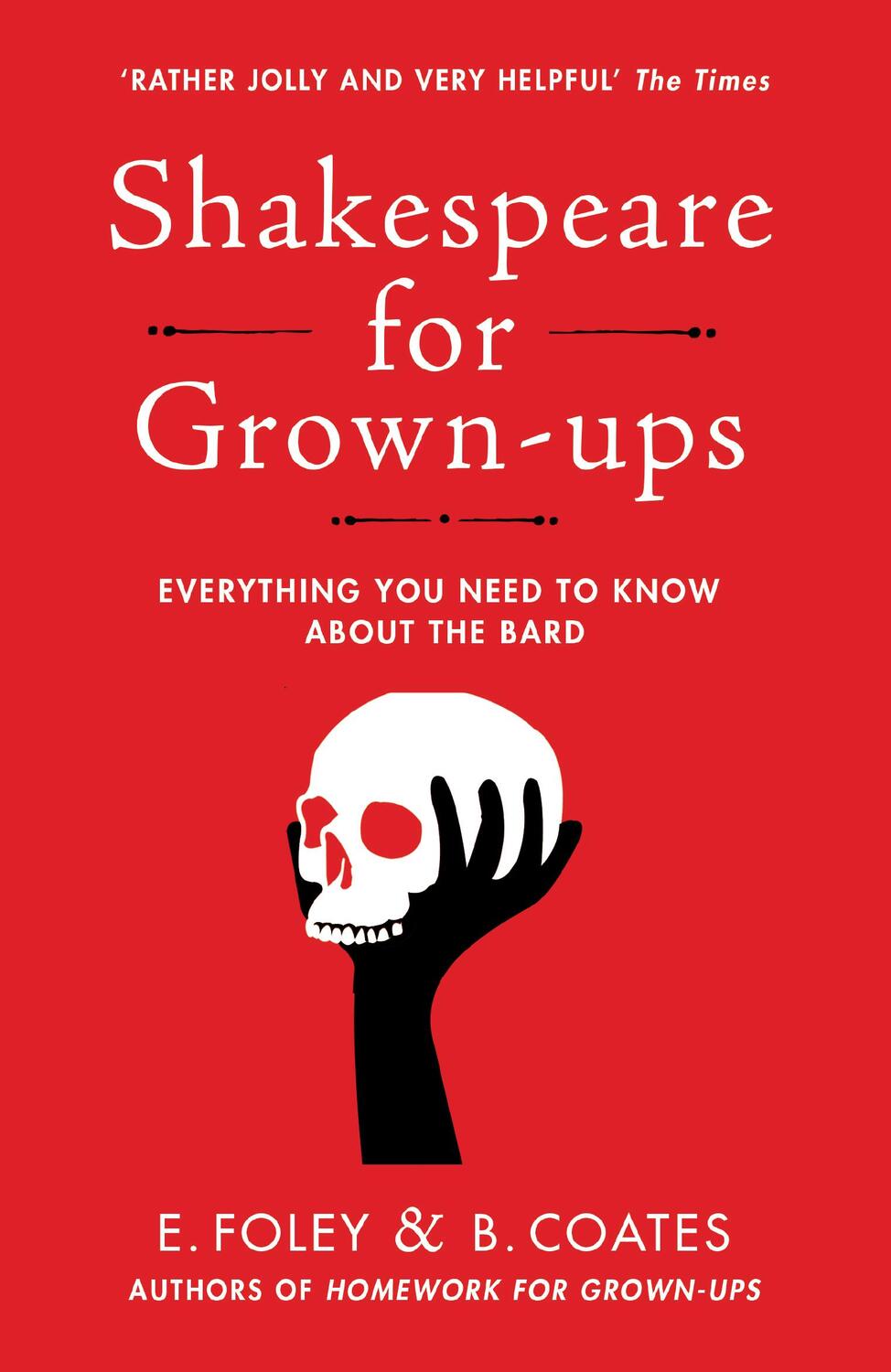 Cover: 9780099599623 | Shakespeare for Grown-ups | Everything you Need to Know about the Bard