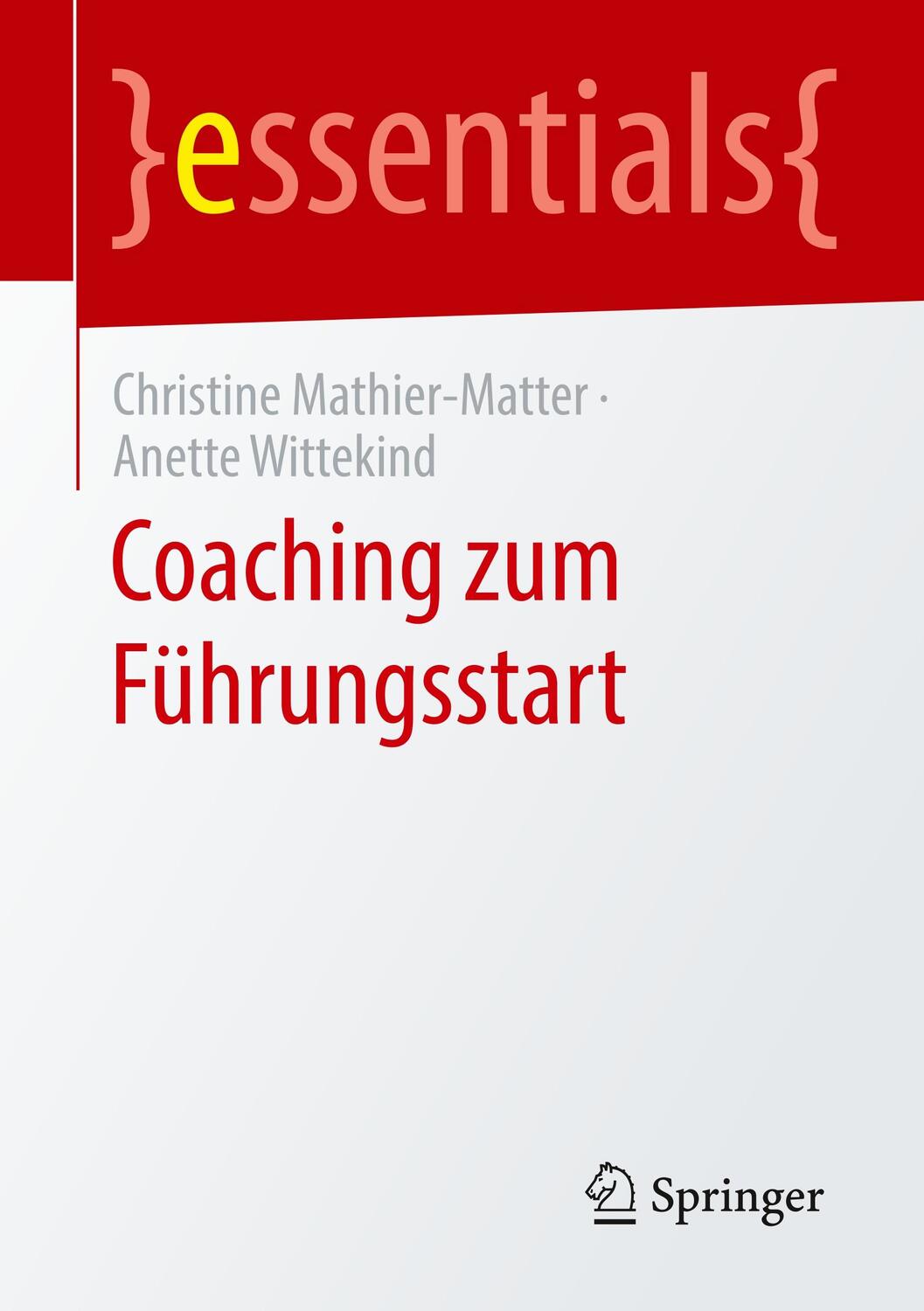 Cover: 9783658283360 | Coaching zum Führungsstart | Anette Wittekind (u. a.) | Taschenbuch