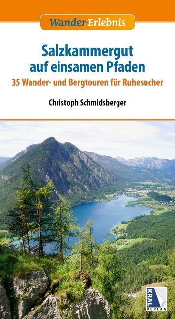 Cover: 9783990248164 | Das Salzkammergut auf einsamen Pfaden | Christoph Schmidsberger | Buch