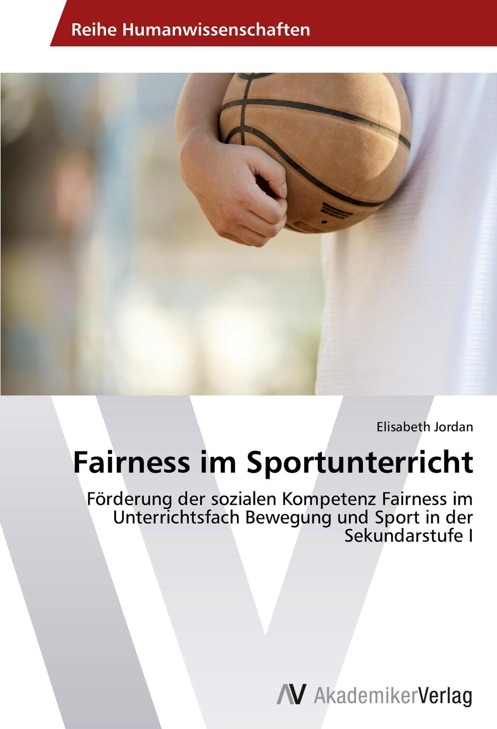 Cover: 9783639729405 | Fairness im Sportunterricht | Elisabeth Jordan | Taschenbuch | 68 S.
